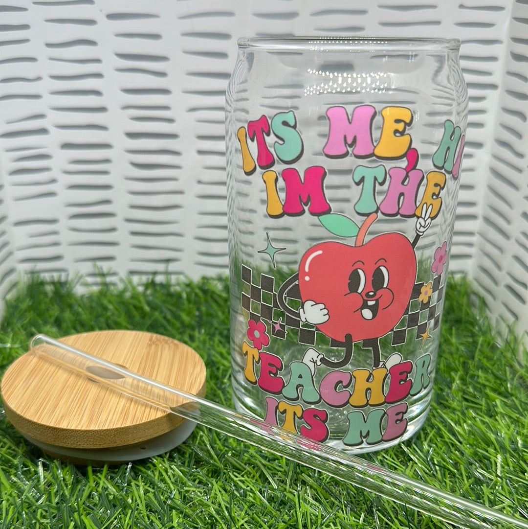I’m the Teacher Glass Can 16oz.