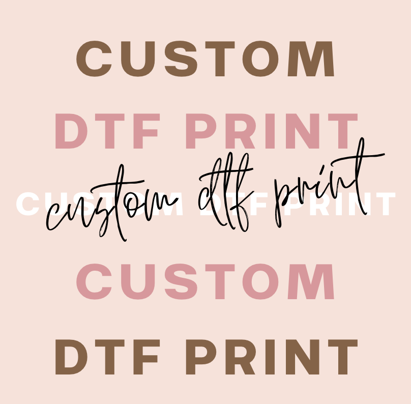 Custom DTF Print